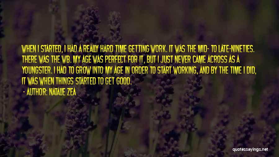 Zea Quotes By Natalie Zea