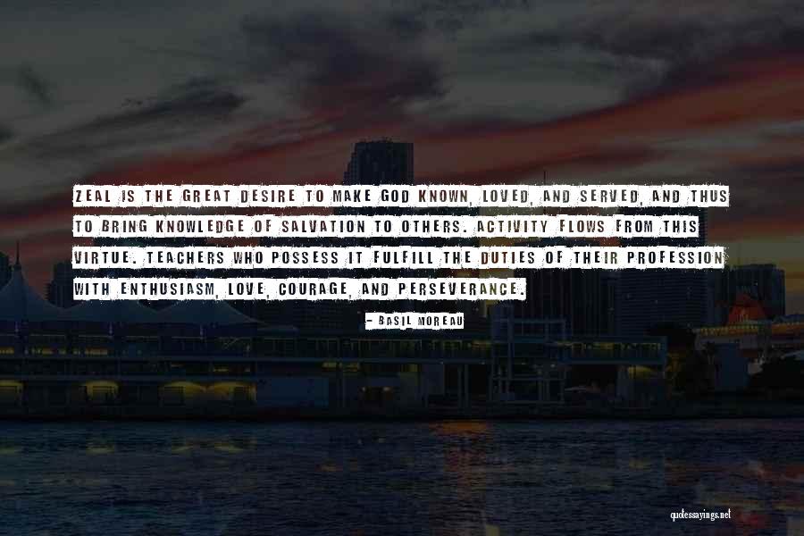 Zeal Without Knowledge Quotes By Basil Moreau Zeal Without Knowledge Quotes By Basil Moreau
