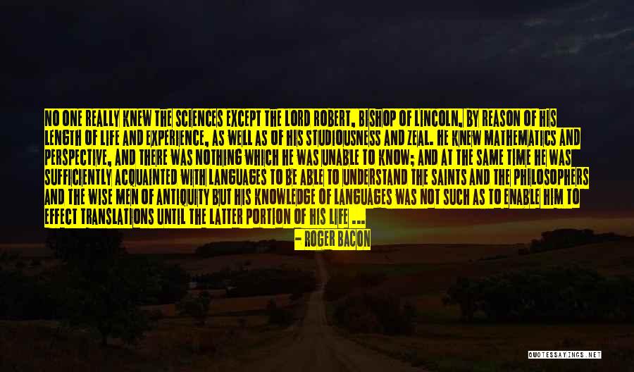 Zeal Without Knowledge Quotes By Roger Bacon Zeal Without Knowledge Quotes By Roger Bacon