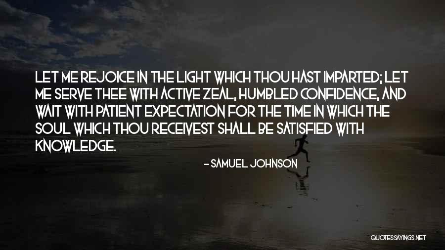 Zeal Without Knowledge Quotes By Samuel Johnson Zeal Without Knowledge Quotes By Samuel Johnson