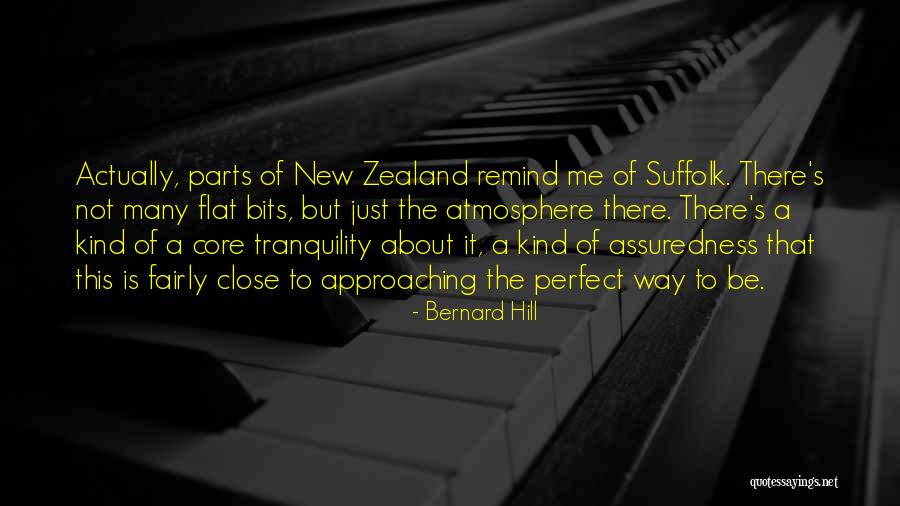 Zealand Quotes By Bernard Hill Zealand Quotes By Bernard Hill
