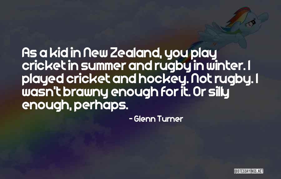 Zealand Quotes By Glenn Turner Zealand Quotes By Glenn Turner