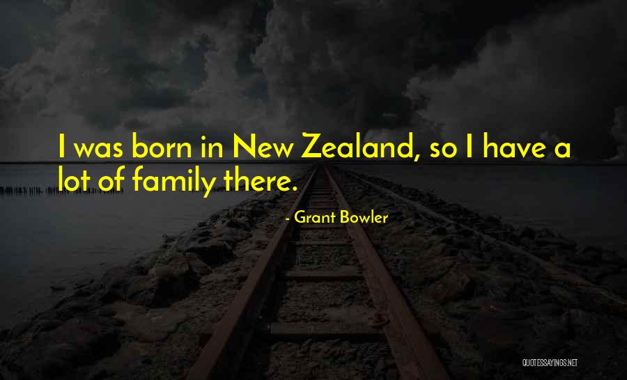 Zealand Quotes By Grant Bowler Zealand Quotes By Grant Bowler
