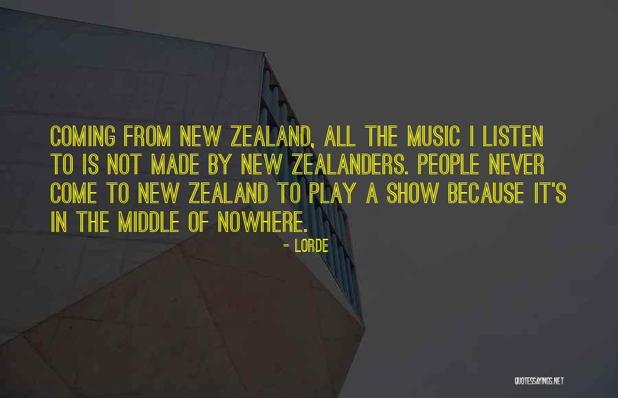 Zealand Quotes By Lorde Zealand Quotes By Lorde