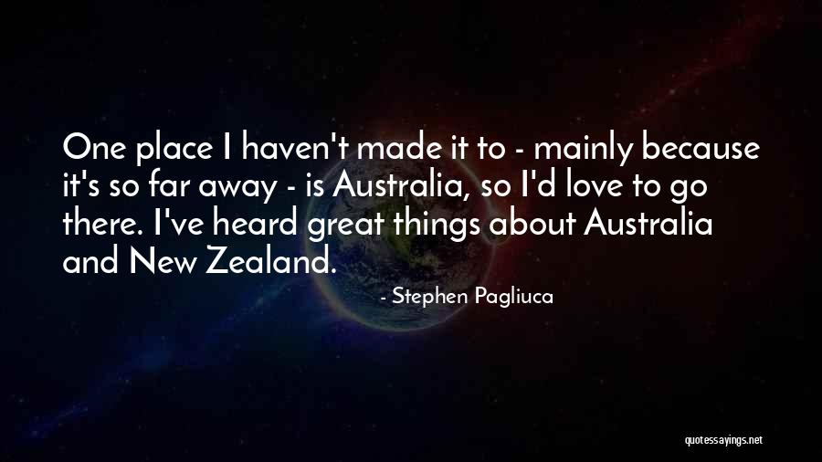 Zealand Quotes By Stephen Pagliuca Zealand Quotes By Stephen Pagliuca