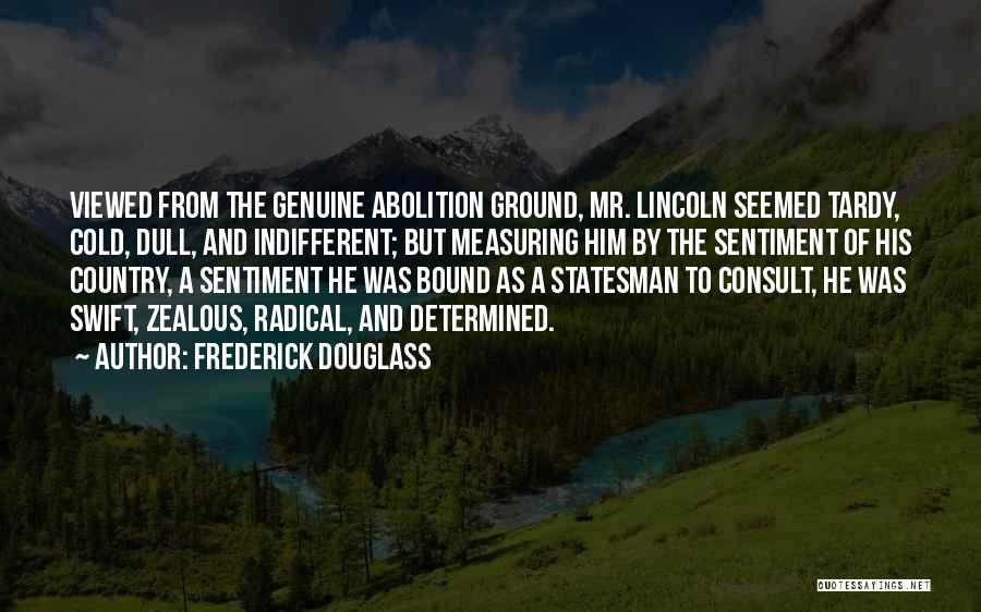 Zealous Quotes By Frederick Douglass
