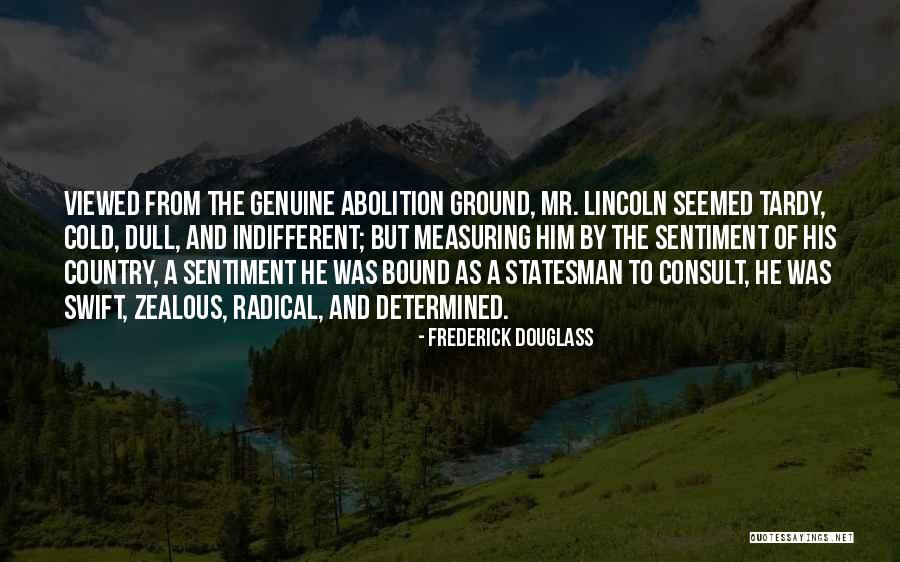 Zealous Quotes By Frederick Douglass