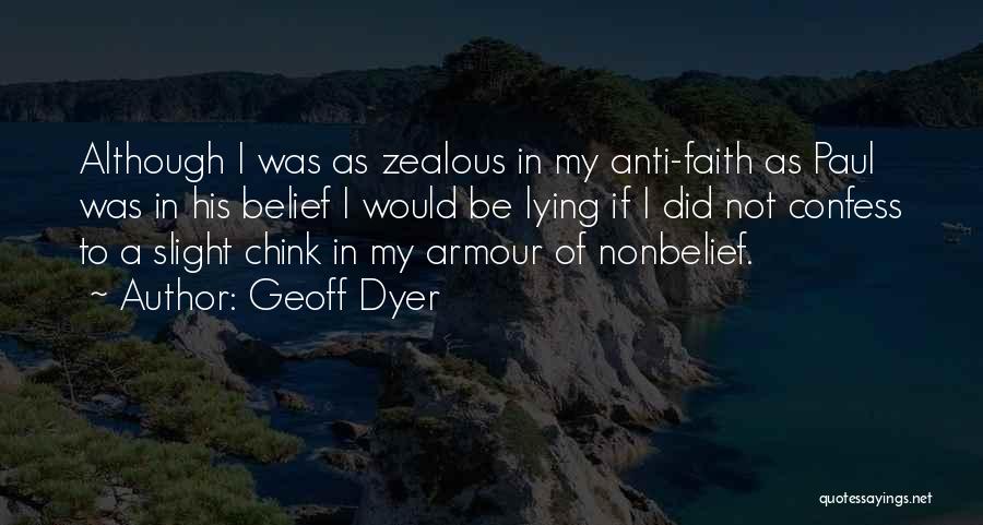 Zealous Quotes By Geoff Dyer