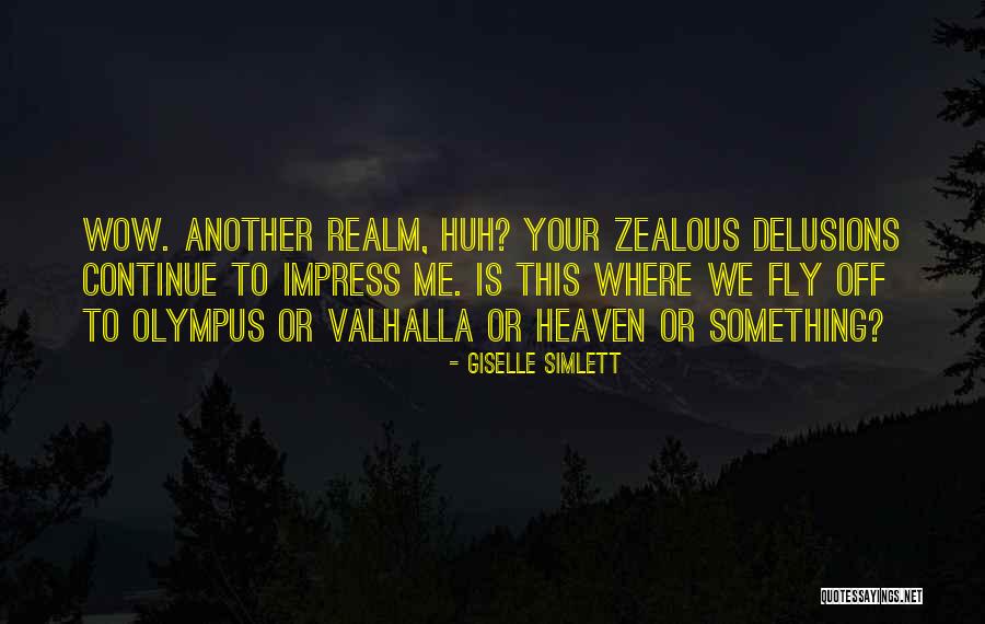 Zealous Quotes By Giselle Simlett