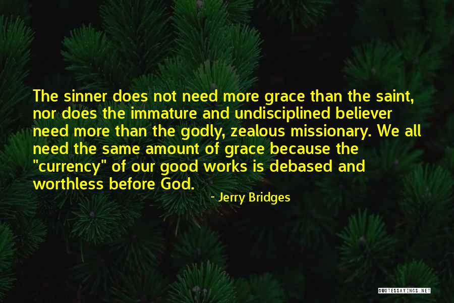 Zealous Quotes By Jerry Bridges Zealous Quotes By Jerry Bridges