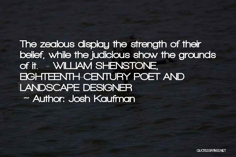 Zealous Quotes By Josh Kaufman