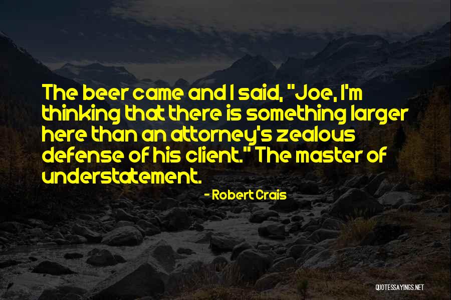 Zealous Quotes By Robert Crais Zealous Quotes By Robert Crais