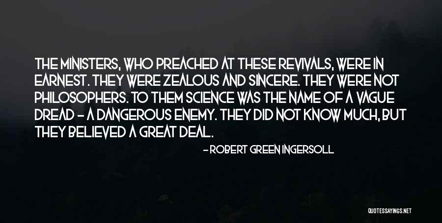 Zealous Quotes By Robert Green Ingersoll