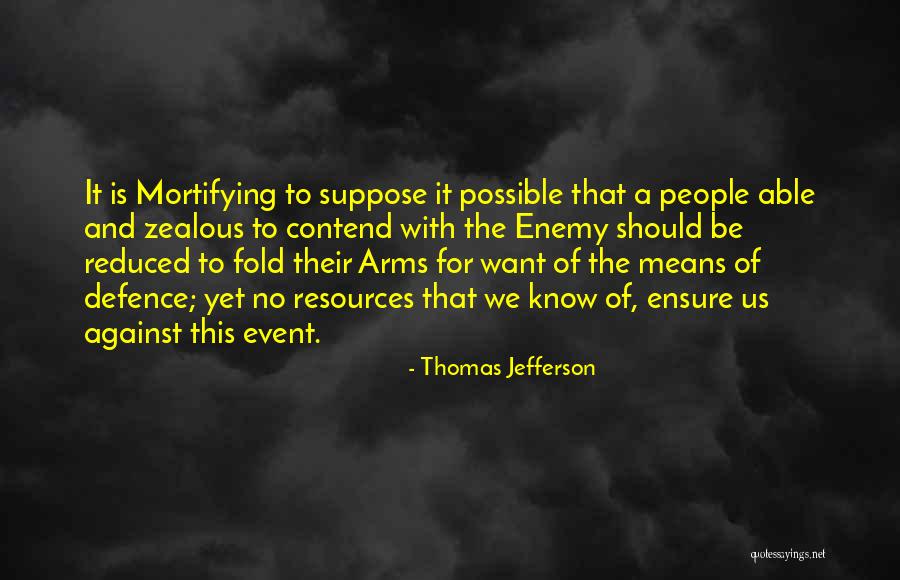 Zealous Quotes By Thomas Jefferson