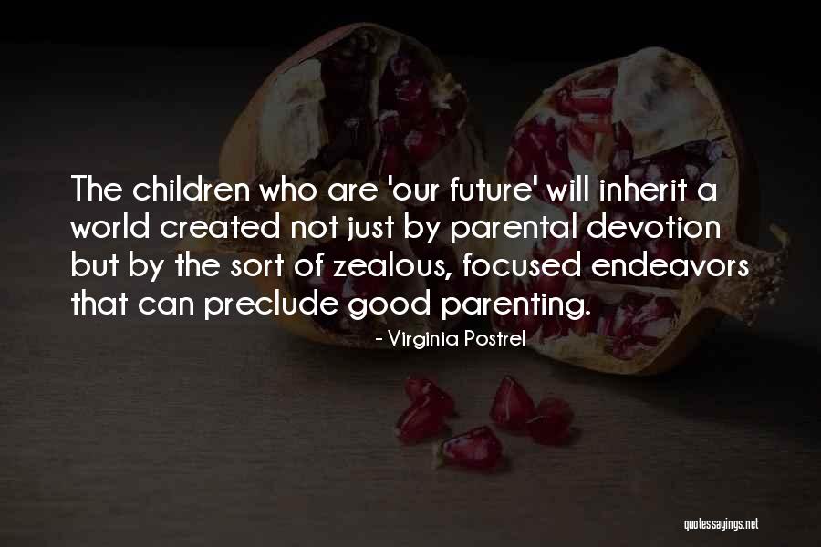 Zealous Quotes By Virginia Postrel