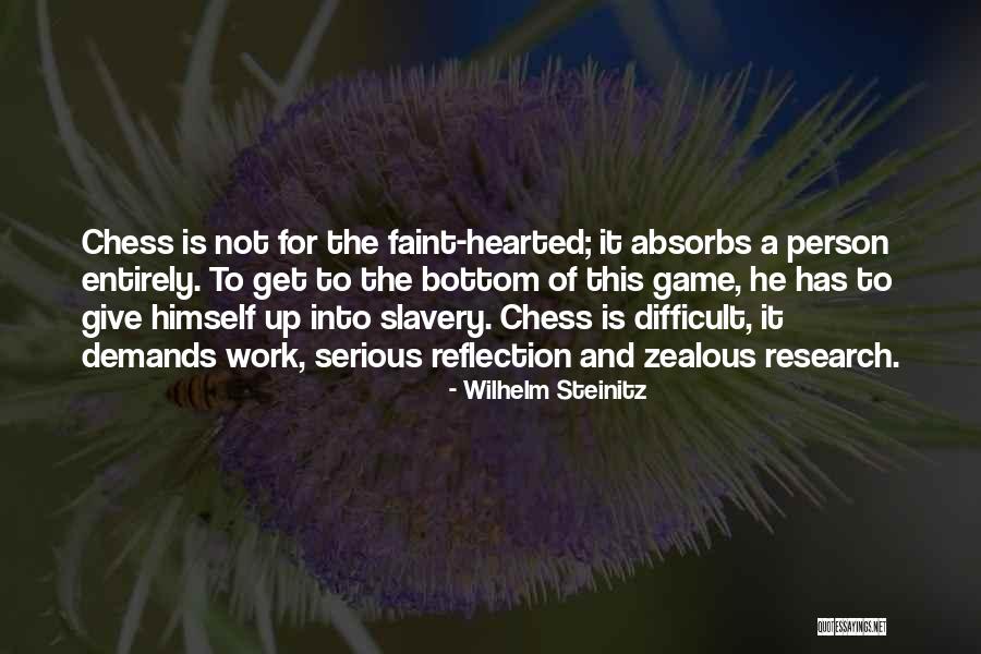 Zealous Quotes By Wilhelm Steinitz