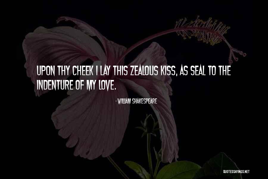 Zealous Quotes By William Shakespeare