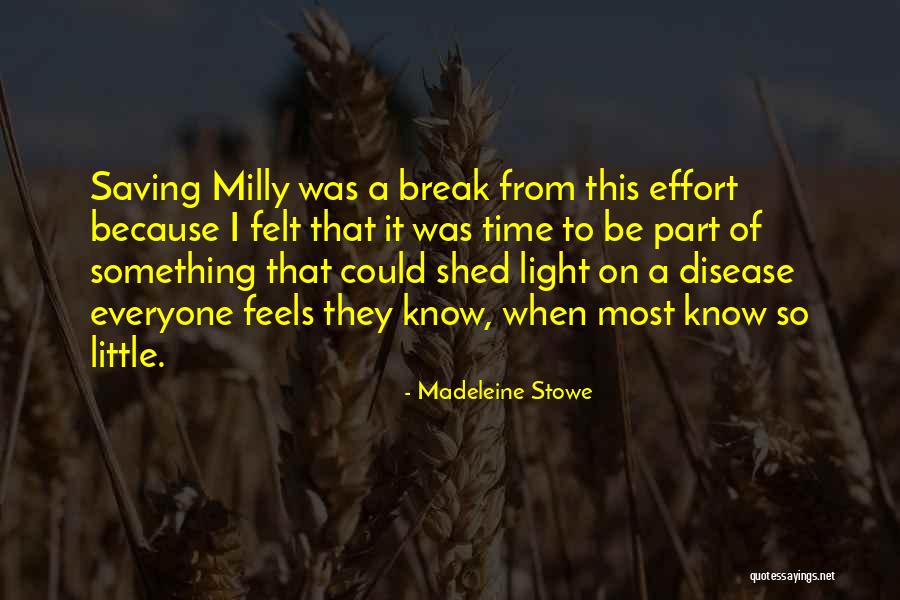 Zebiana Quotes By Madeleine Stowe Zebiana Quotes By Madeleine Stowe