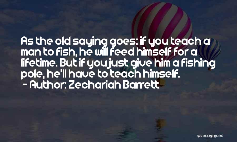 Zechariah Quotes By Zechariah Barrett