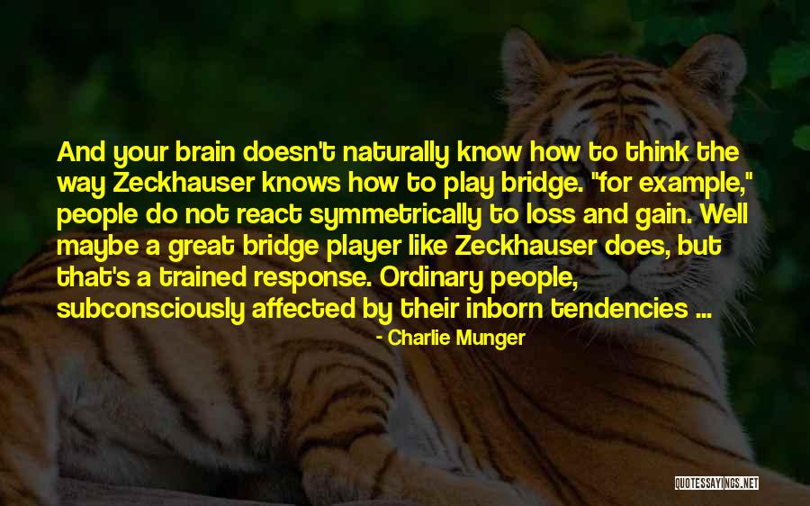 Zeckhauser Bridge Quotes By Charlie Munger Zeckhauser Bridge Quotes By Charlie Munger