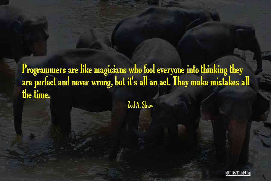 Zed A. Shaw Quotes 2120928 Zed A. Shaw Quotes 2120928