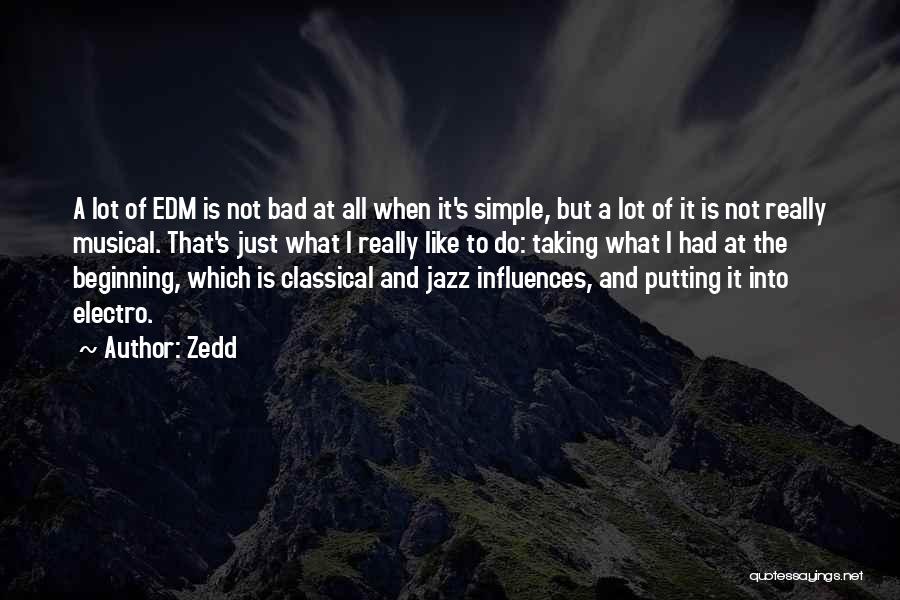 Zedd Quotes 106612