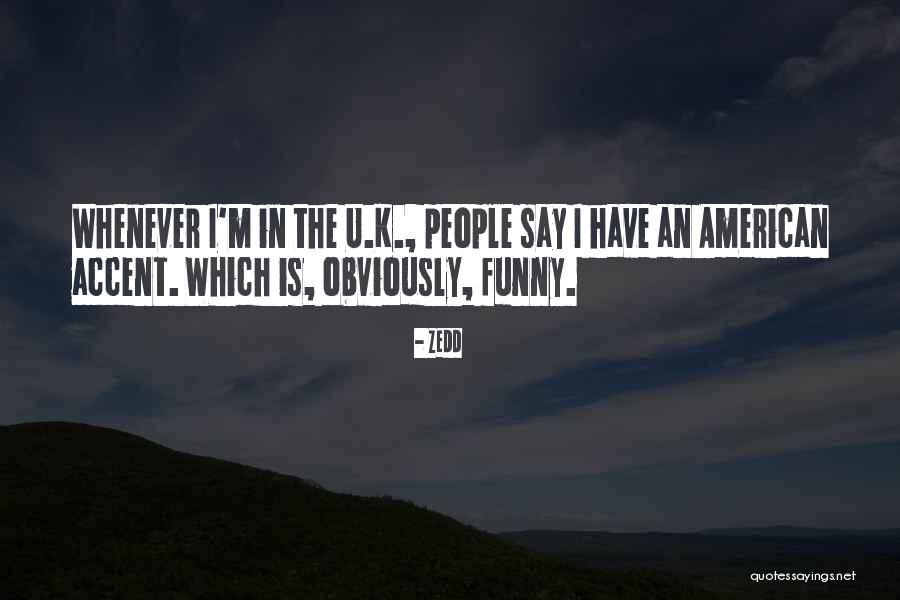 Zedd Quotes 1076266 Zedd Quotes 1076266
