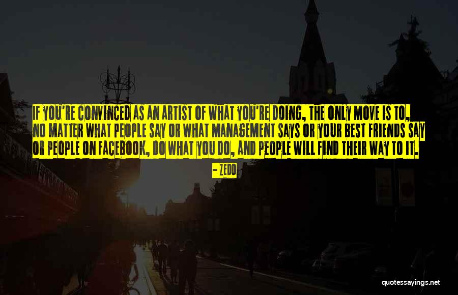 Zedd Quotes 2203745 Zedd Quotes 2203745