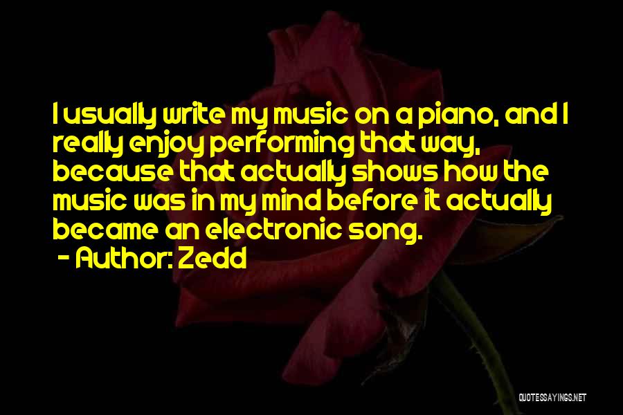 Zedd Quotes 248445