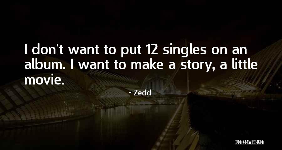 Zedd Quotes 332994