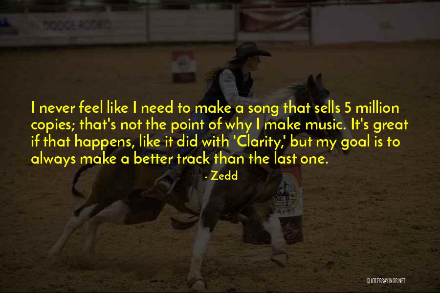 Zedd Quotes 522563