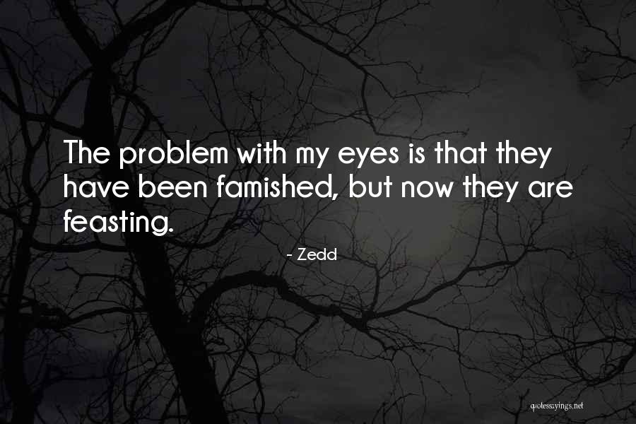 Zedd Quotes 729042