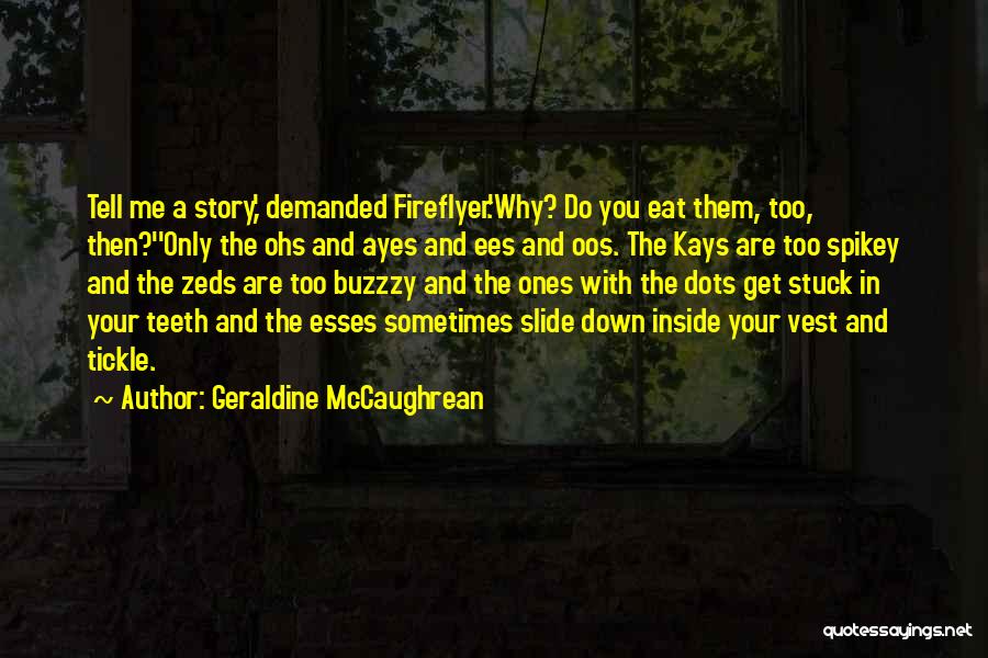 Zeds Quotes By Geraldine McCaughrean