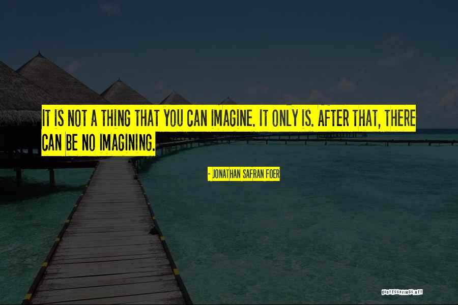 Zeedijk Middelkerke Quotes By Jonathan Safran Foer Zeedijk Middelkerke Quotes By Jonathan Safran Foer