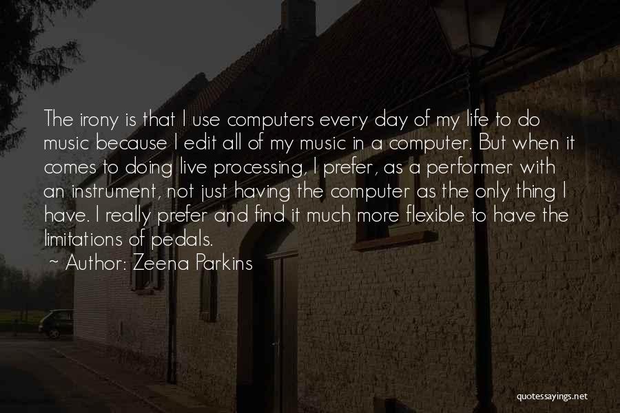 Zeena Parkins Quotes 1375441