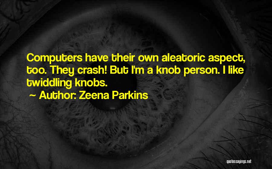 Zeena Parkins Quotes 464440