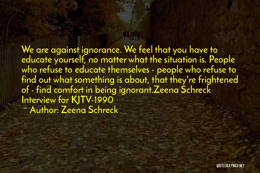 Zeena Schreck Quotes 1350353