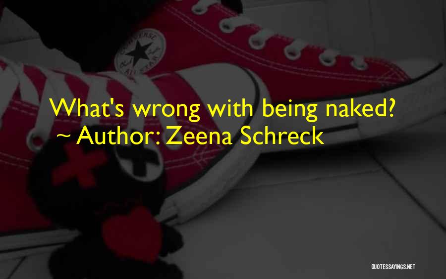 Zeena Schreck Quotes 2262163