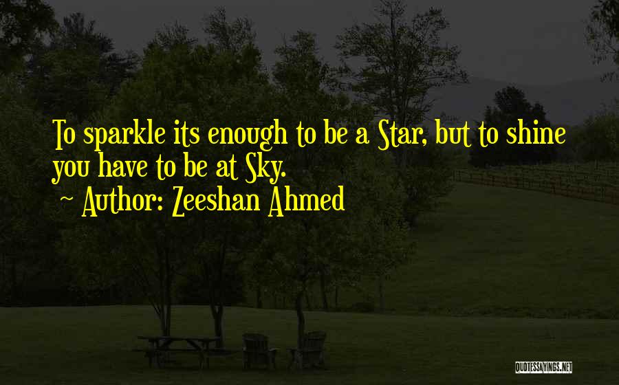 Zeeshan Ahmed Quotes 1679108