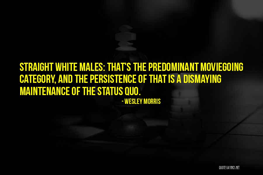 Zeferino Gutierrez Quotes By Wesley Morris Zeferino Gutierrez Quotes By Wesley Morris