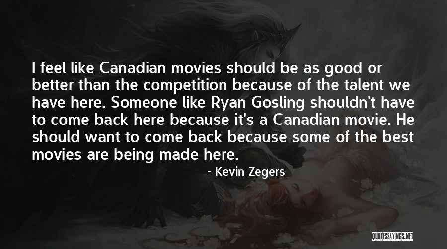 Zegers Kevin Quotes By Kevin Zegers Zegers Kevin Quotes By Kevin Zegers