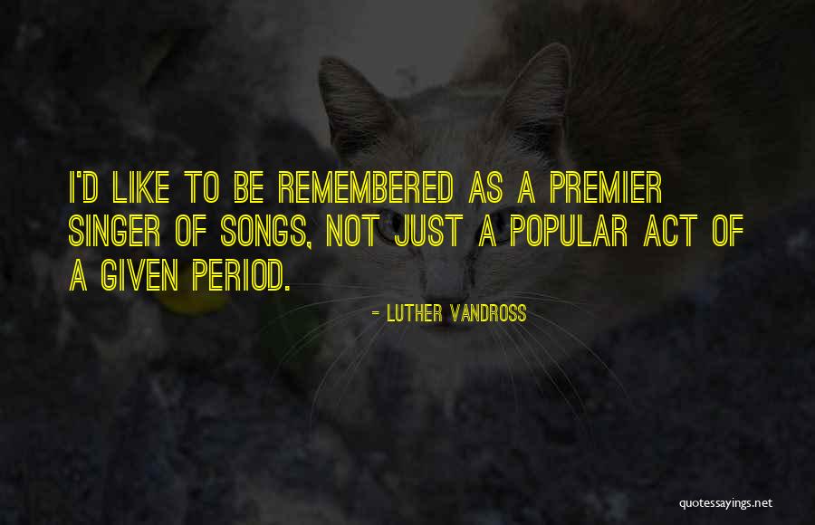 Zehabesha Quotes By Luther Vandross Zehabesha Quotes By Luther Vandross