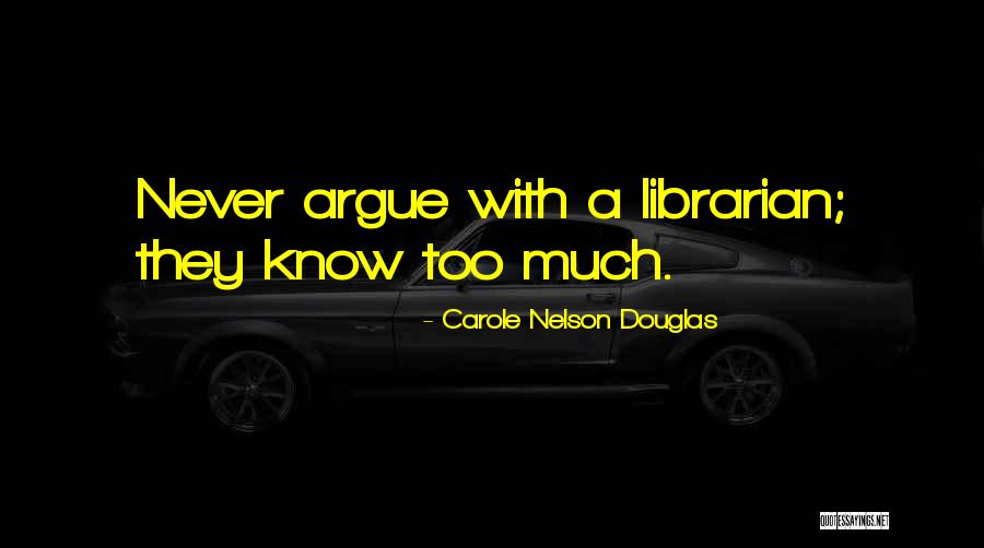 Zehana Quotes By Carole Nelson Douglas Zehana Quotes By Carole Nelson Douglas