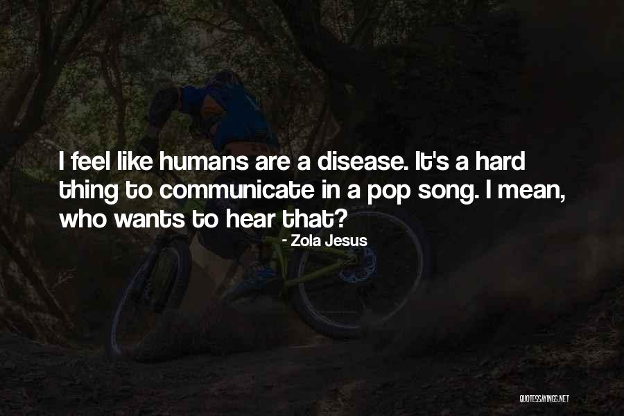 Zehao Industry Quotes By Zola Jesus Zehao Industry Quotes By Zola Jesus