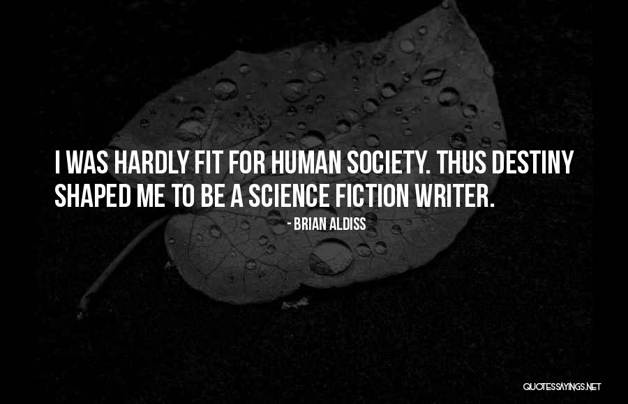 Zehner Maloy Quotes By Brian Aldiss Zehner Maloy Quotes By Brian Aldiss