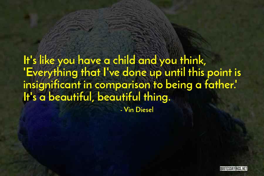 Zeiden Properties Quotes By Vin Diesel Zeiden Properties Quotes By Vin Diesel