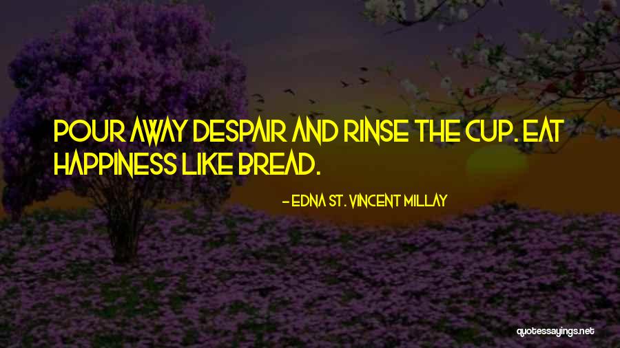 Zeiderman Management Quotes By Edna St. Vincent Millay Zeiderman Management Quotes By Edna St. Vincent Millay