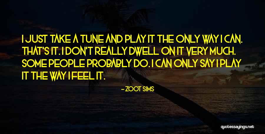 Zeiderman Management Quotes By Zoot Sims Zeiderman Management Quotes By Zoot Sims