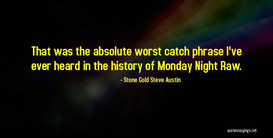 Zeinal Hermanos Quotes By Stone Cold Steve Austin Zeinal Hermanos Quotes By Stone Cold Steve Austin