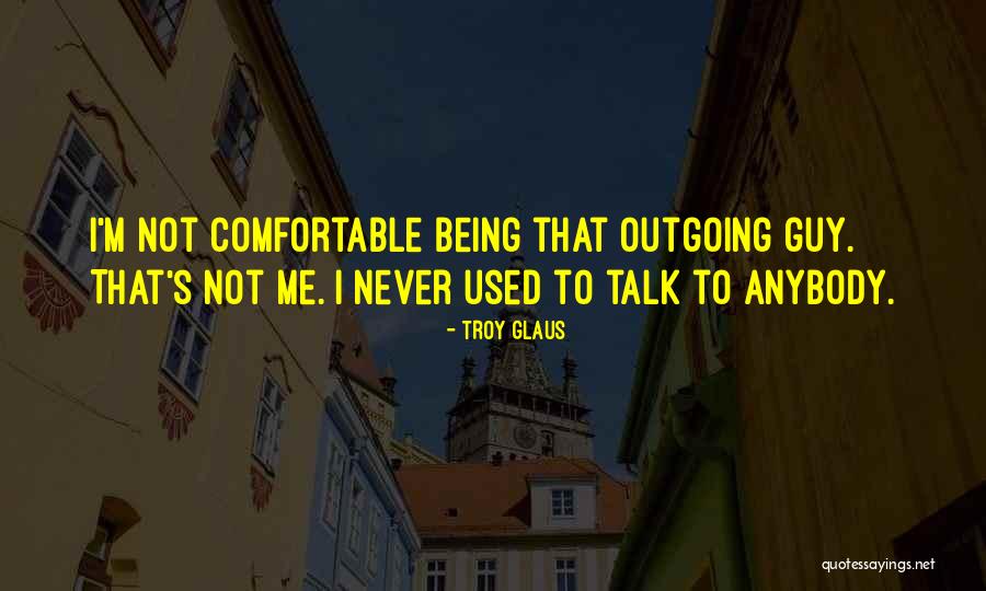 Zeinoun Quotes By Troy Glaus Zeinoun Quotes By Troy Glaus